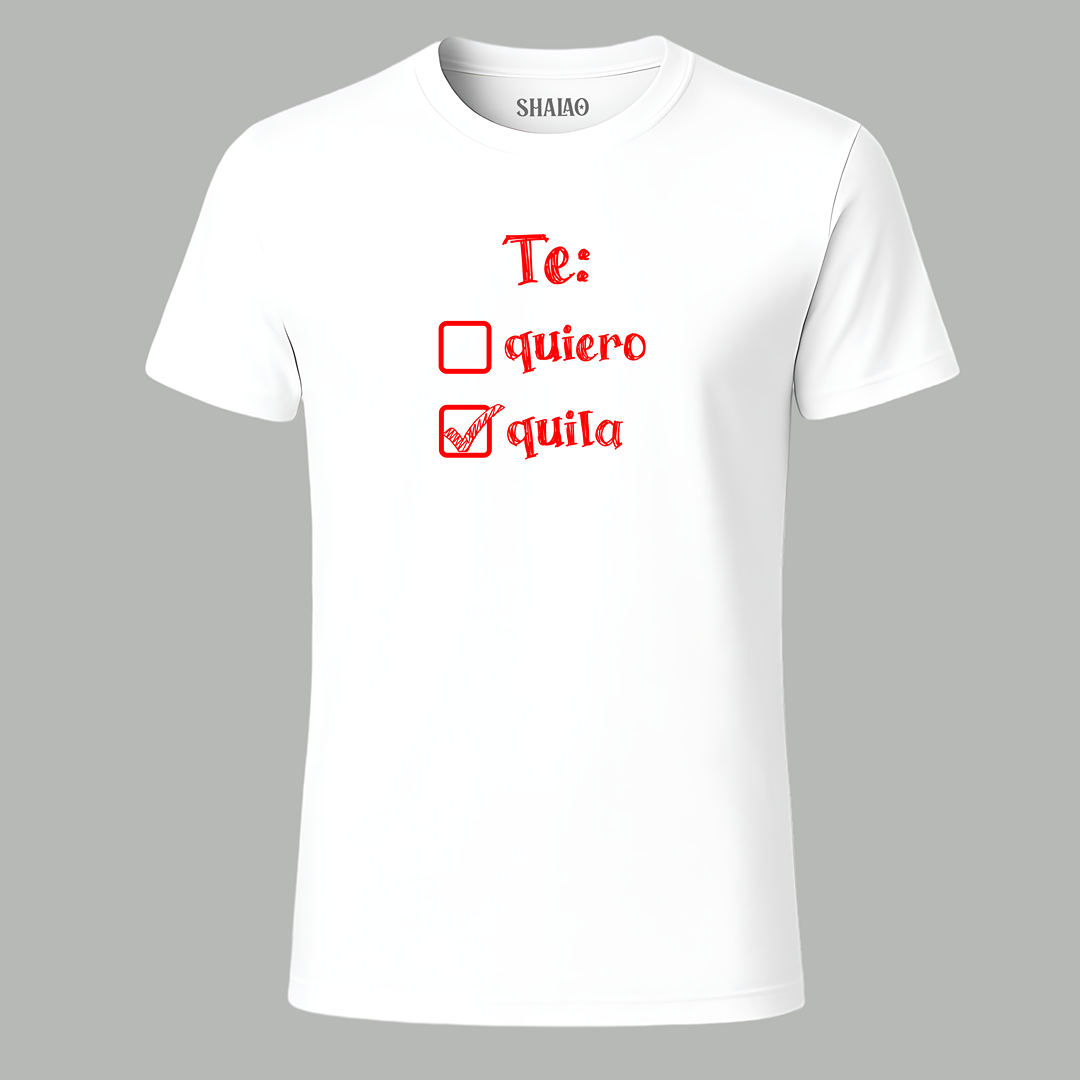 Camiseta "Te quiero/ tequila"