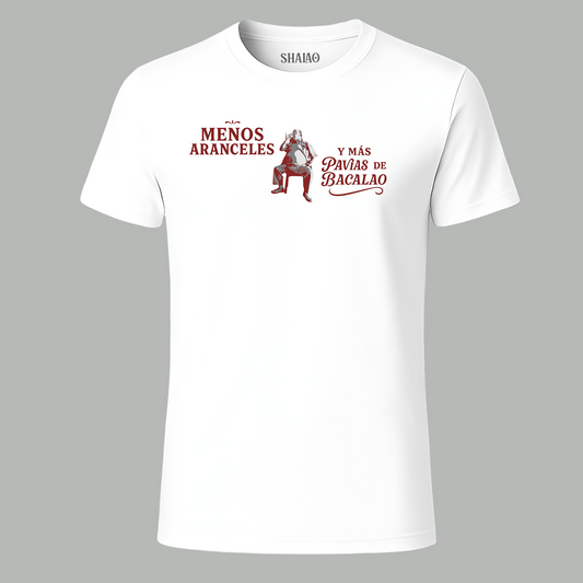 Camiseta "Menos aranceles y mas pavías de bacalao"